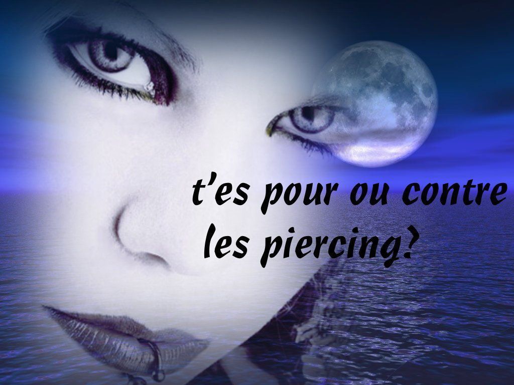 Percing Pour Ou Contre